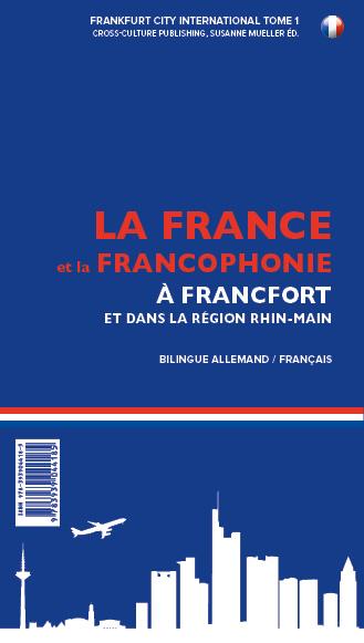 Frankreich und die Frankophonie in Frankfurt & RheinMain (Sonderausgabe 2017)