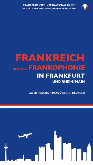 Mit erweitertem Blick auf die Französisch sprechende Welt in der Metropolregion Frankfurt