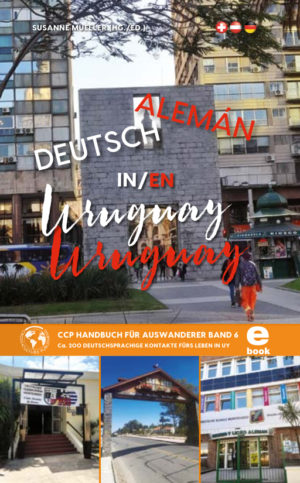 Cross-Culture Publishing Deutsch in Uruguay. Ein Handbuch für Auswanderer